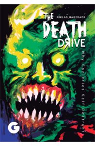 The Death Drive: Why Societies Self-Destruct