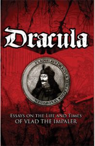 Dracula: Essays on the Life and Times of Vlad the Impaler