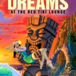 Atomic Dreams at the Red Tiki Lounge