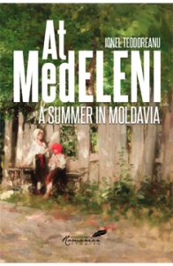 At Medeleni – A Summer in Moldavia