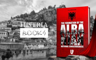 The Formation of the Albanian National Consciousness, Now Available in Paperback from Histria Books