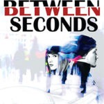 Life Between Seconds