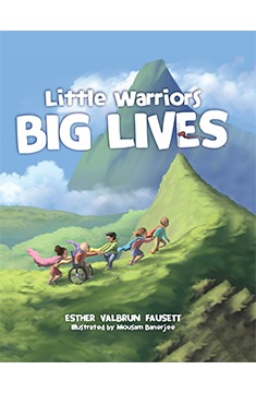 Little Warriors, Big Lives by Esther Fausett