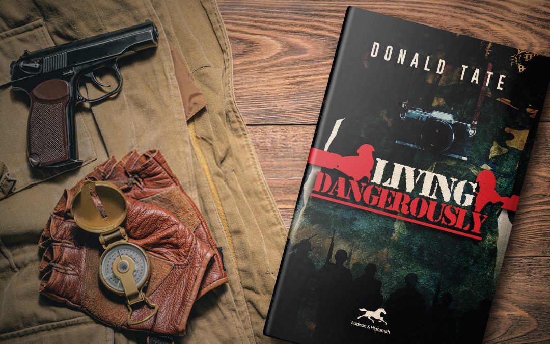 Histria Books announces the release of Living Dangerously  by Donald Tate