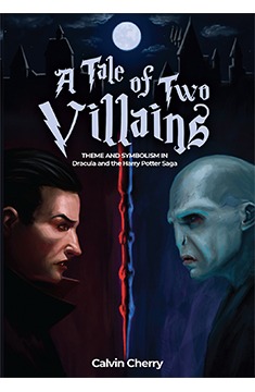 A Tale of Two Villains by Calvin H. Cherry