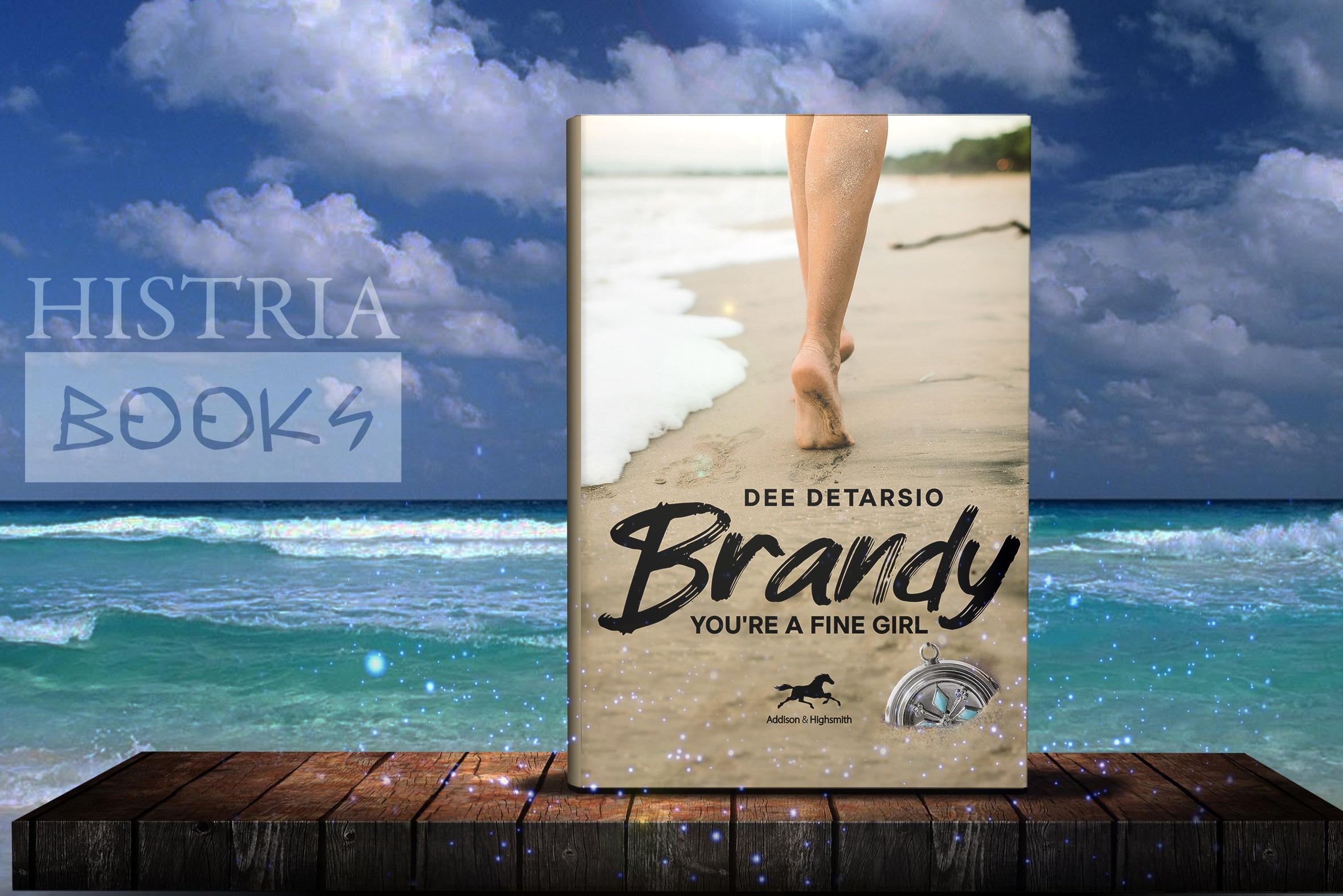 Brandy, You’re a Fine Girl by Dee DeTarsio, available now from Histria Books