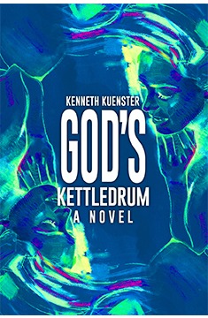 God's Kettledrum by Kenneth Kuenster