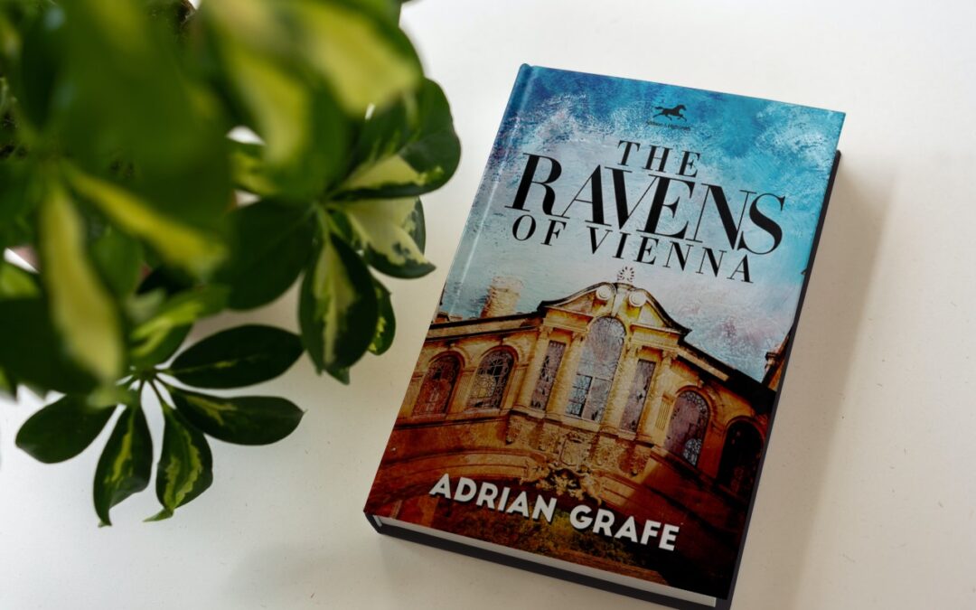 The Ravens of Vienna by Adrian Grafe, available now from Histria Books