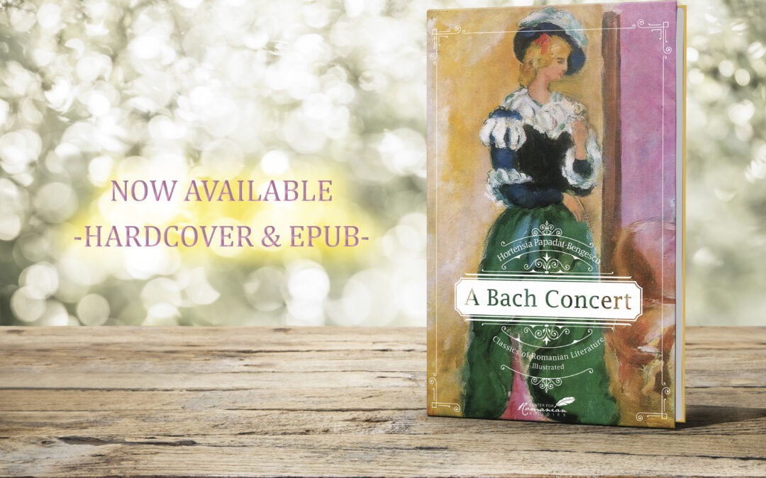 A Bach Concert by Hortensia Papadat-Bengescu now available from Histria Books
