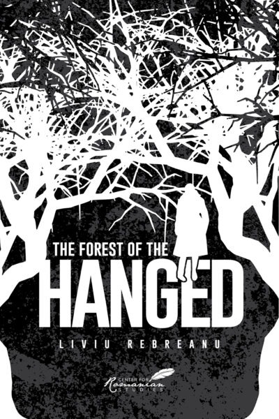 The Forest of the Hanged by Liviu Rebreanu, Illustrated by Phoebe Cho