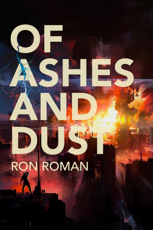 Of Ashes and Dust by Ron Roman