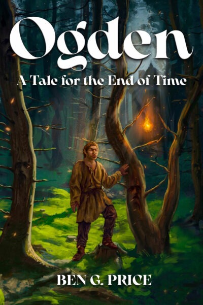 Ogden: A Tale for the End of Time by Ben G. Price
