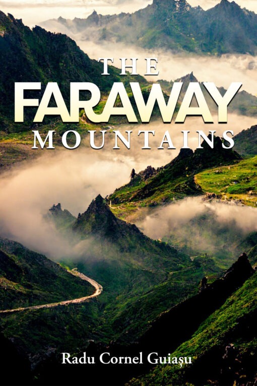 The Faraway Mountain by Radu Guiasu