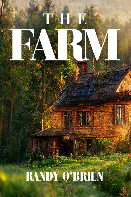 The Farm by Randy O'Brien