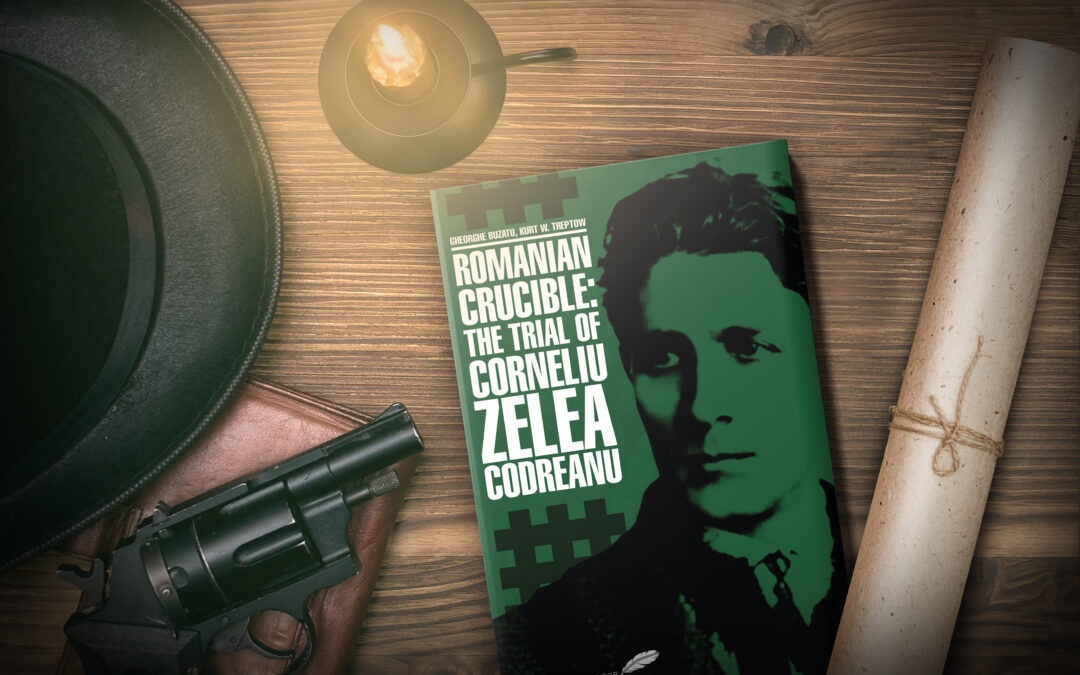 Romanian Crucible: The Trial of Corneliu Zelea Codreanu, now available from Histria Books