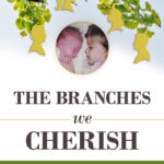 The Branches We Cherish: An Open Adoption Memoir