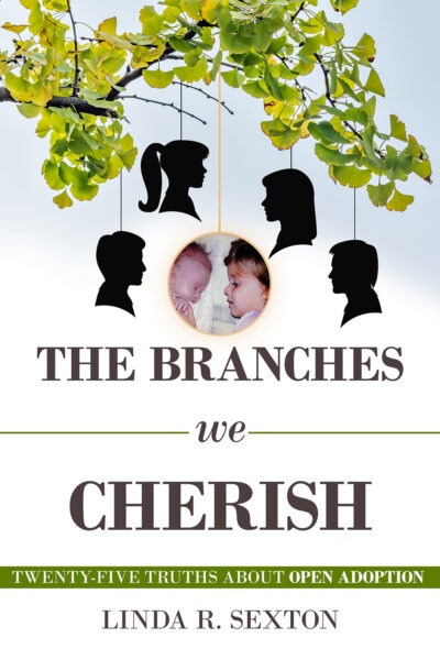 The Branches We Cherish by Linda R. Sexton