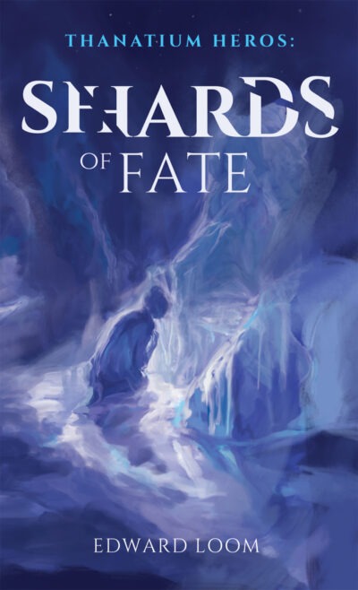 Shards of Fate by Edward Loom