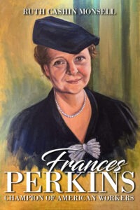 Frances Perkins, Champion of American Workers