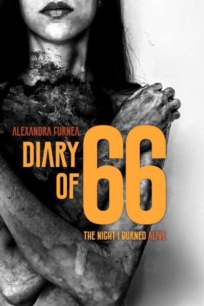 Diary of 66: The Night I Burned Alive by Alexandra Furnea