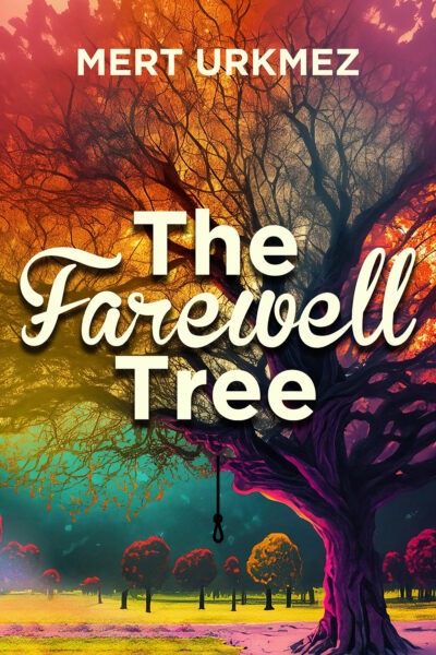 The Farewell Tree Mert Urkmez