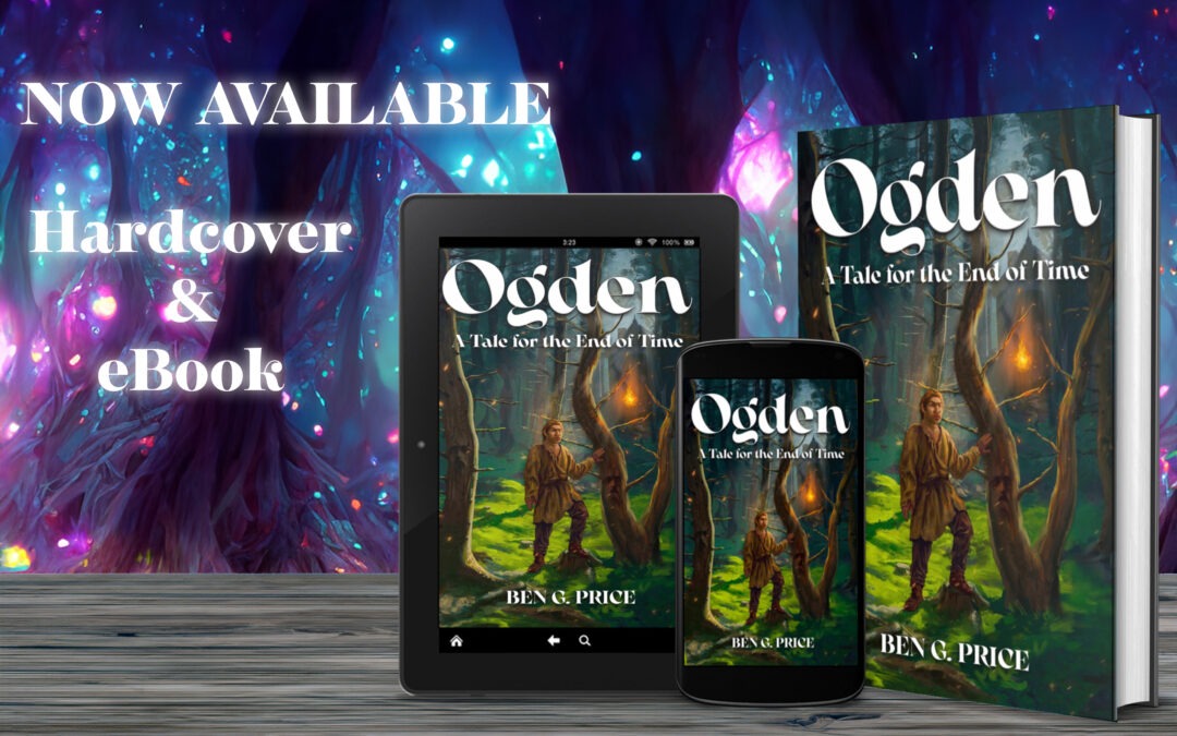 Ogden: A Tale for the End of Time by Ben G. Price,  now available from Histria Books