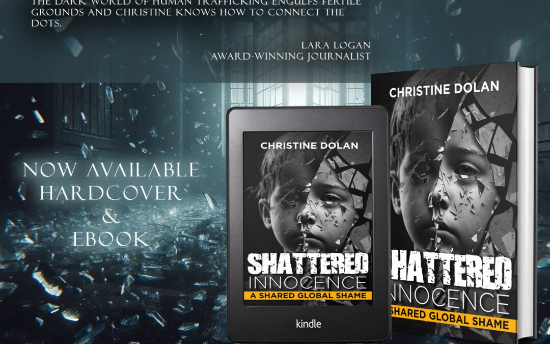 Shattered Innocence: A Shared Global Shame by Christine Dolan now available from Histria Books