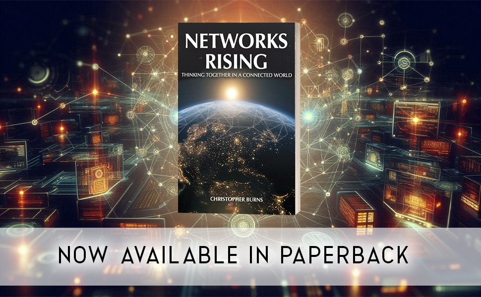 Networks Rising by Christopher Burns, now available from Histria Books