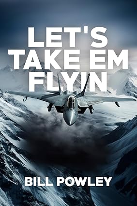 Let's Take em Flyin' by Bill Powley