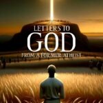 Letters to God from a Former Atheist