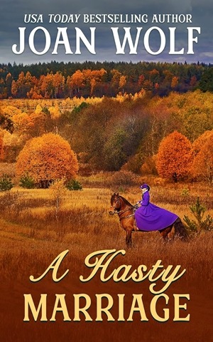 A Hasty Marriage by Joan Wolf