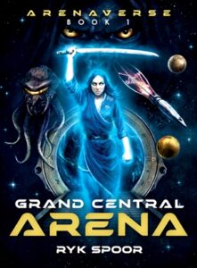 Grand Central Arena (Arenaverse Book 1)