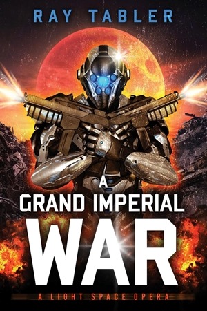 A Grand Imperial War by Ray Tabler