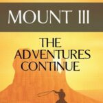 Mount III: The Adventures Continue