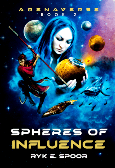 Spheres of Influence (Grand Central Arena Book 2) by Ryk E. Spoor