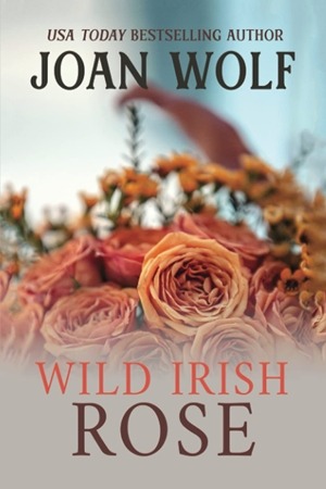 Wild Irish Rose by Joan Wolf