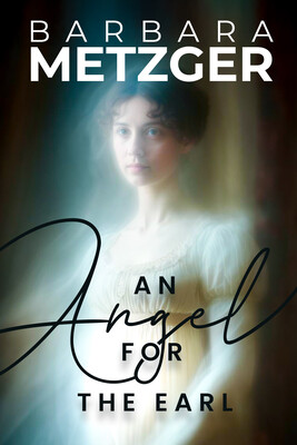 An Angel For the Earl by Barbara Metzger