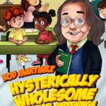 Hysterically Wholesome Historical Happenings