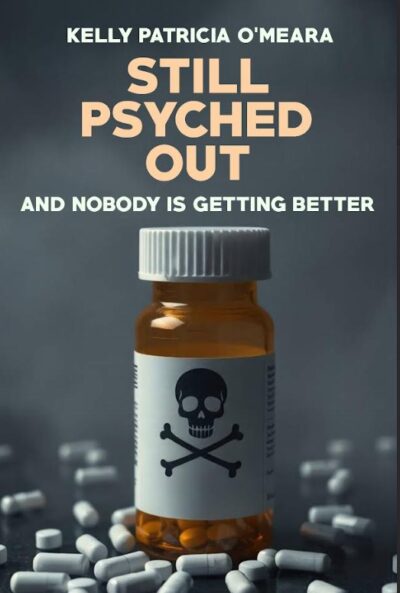 Still Pshyched Out by Kelly Patricia O'Meara