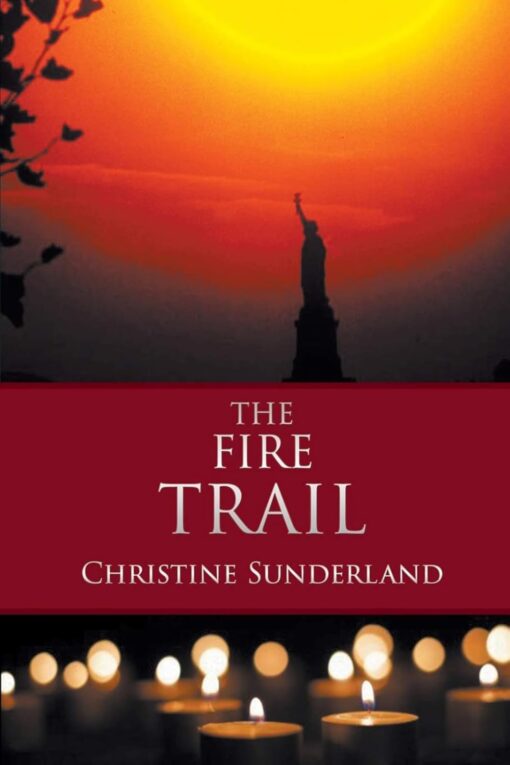 The Fire Trail by Christine Sunderland