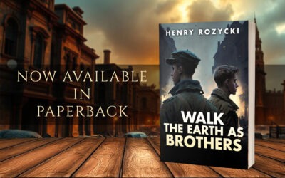 Walk the Earth as Brothers by Henry Rozycki, now available from Histria Books.
