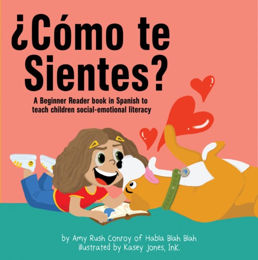 ¿Cómo te sientes? by Amy Rush Conroy