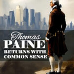 Thomas Paine Returns with Common Sense