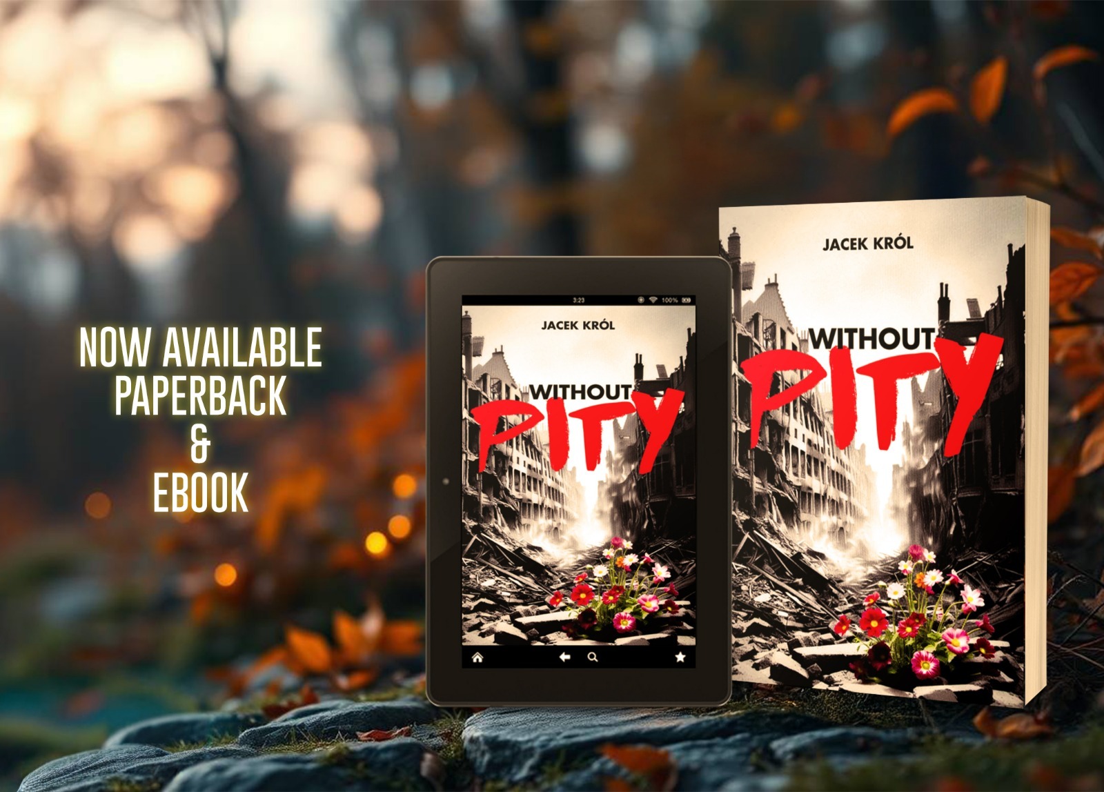 Without Pity by Jacek Król, now available from Histria Books