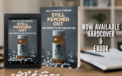 Still Psyched Out: And Nobody Is Getting Better by Kelly Patricia O’Meara, now available from Histria Books.