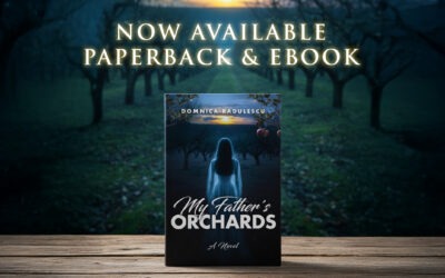 My Father’s Orchards by Domnica Radulescu, now available from Histria Books