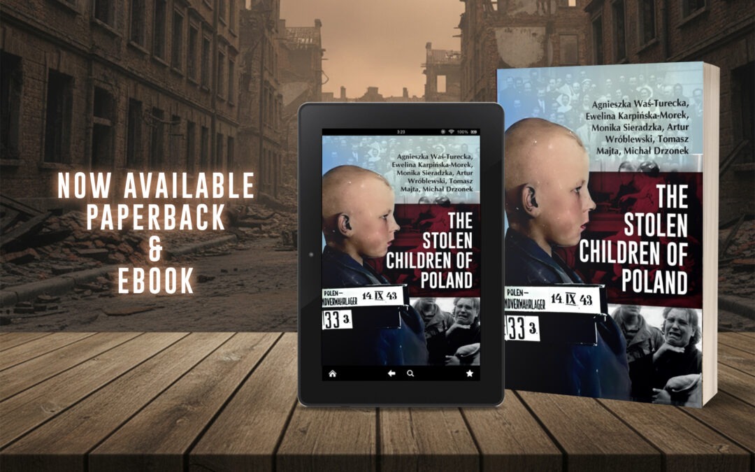 The Stolen Children of Poland, now available from Histria Books.