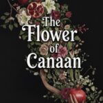 The Flower of Canaan
