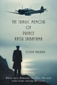 The Tragic Memoir of Prince Katsu Shibayama (Book I)