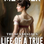 The Scandalous Life of a True Lady